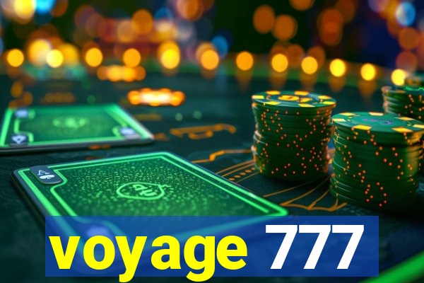 voyage 777